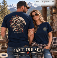 Patriotic T-Shirt | Can't You See? — Eagle Graphic T-Shirt Front & Back Print | Veteran-Owned Small Business | Liberty & Victory Co.