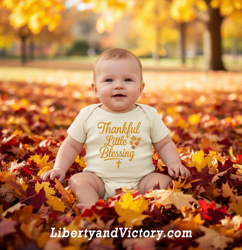 Christian Faith | Thankful Little Blessing Infant Thanksgiving Bodysuit | Liberty & Victory Co.