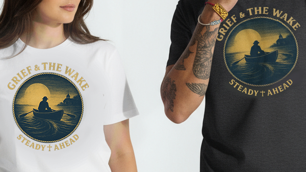 Grief & The Wake — Steady Ahead™ Vintage Nautical Faith Tee