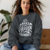 Christian Hoodie Make Heaven Crowded – Women’s Design - lifestyle view - Liberty & Victory